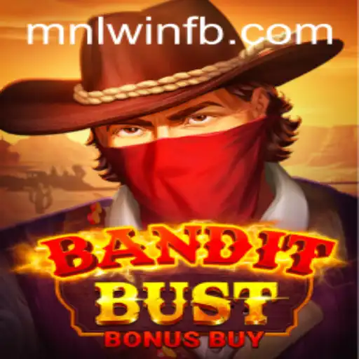 Explore the Thrill of BanditBustBonusBuy: A Leading Game at MNLWin.COM