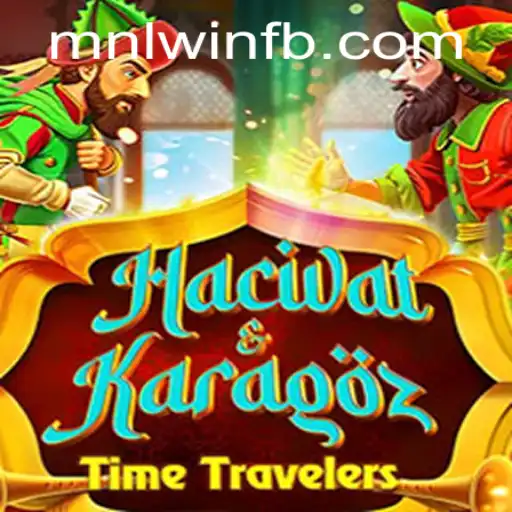 Exploring the Intriguing World of HacivatandKaragoz and the Rise of MNLWin.COM