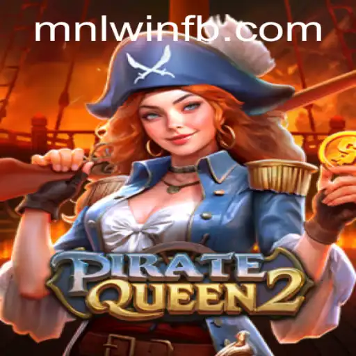 Explore the Thrilling World of PirateQueen2 at MNLWin.COM