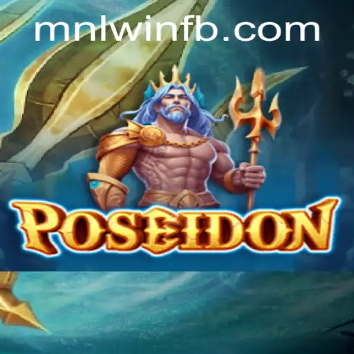 Poseidon: Dive into the Mythical World of Adventure with MNLWin.COM