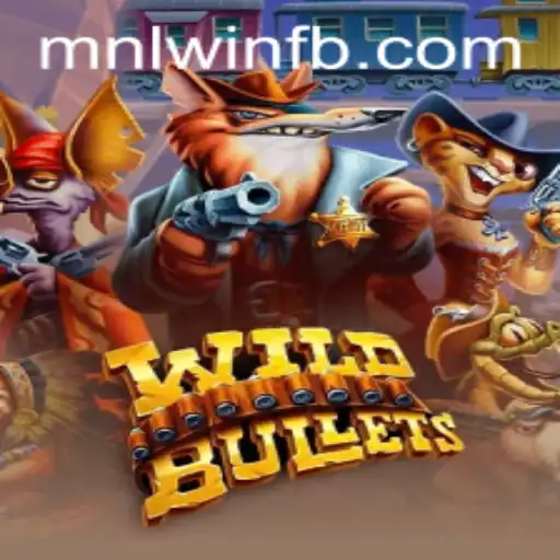 Unveiling the Thrill of WildBullets: An In-Depth Guide with MNLWin.COM
